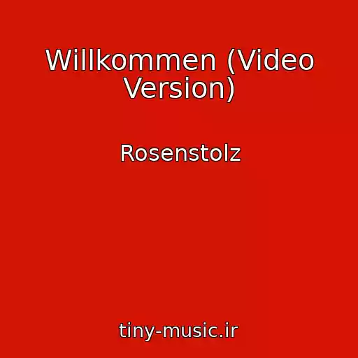 کاور آهنگ Willkommen (Video Version) از Rosenstolz