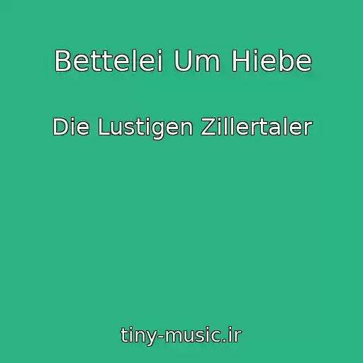 کاور آهنگ Bettelei Um Hiebe از Die Lustigen Zillertaler