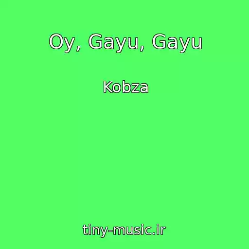 کاور آهنگ Oy, Gayu, Gayu از Kobza