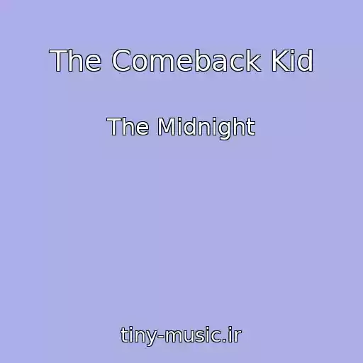 کاور آهنگ The Comeback Kid از The Midnight