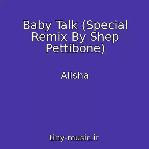 کاور آهنگ Baby Talk (Special Remix By Shep Pettibone) از Alisha