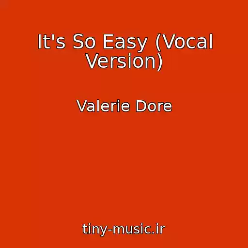 کاور آهنگ It's So Easy (Vocal Version) از Valerie Dore