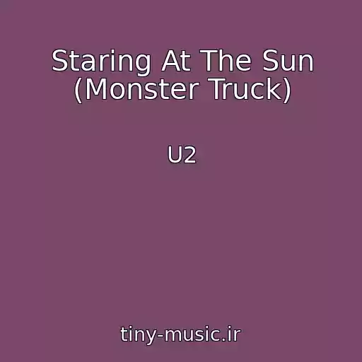 کاور آهنگ Staring At The Sun (Monster Truck) از U2