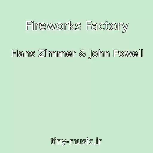 کاور آهنگ Fireworks Factory از Hans Zimmer & John Powell