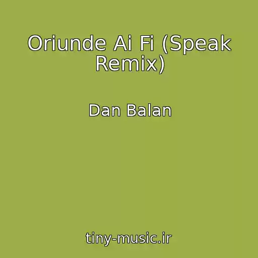 کاور آهنگ Oriunde Ai Fi (Speak Remix) از Dan Balan