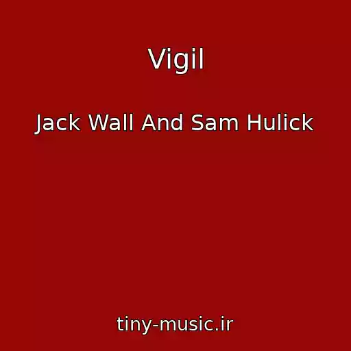کاور آهنگ Vigil از Jack Wall And Sam Hulick
