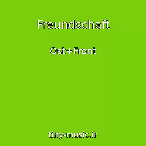 کاور آهنگ Freundschaft از Ost+Front
