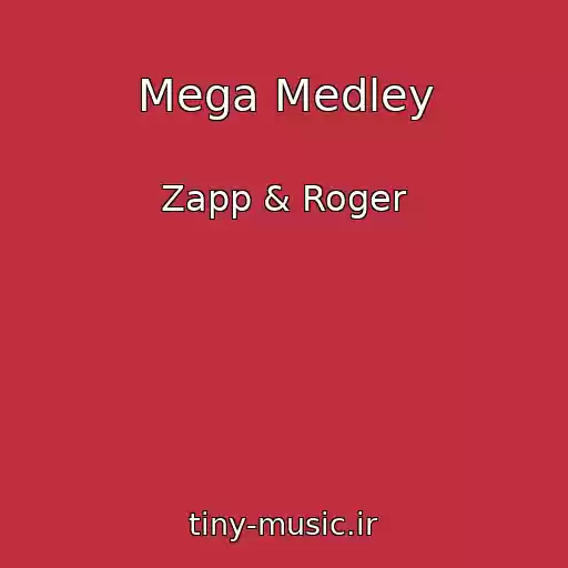 کاور آهنگ Mega Medley از Zapp & Roger