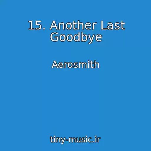 کاور آهنگ 15. Another Last Goodbye از Aerosmith