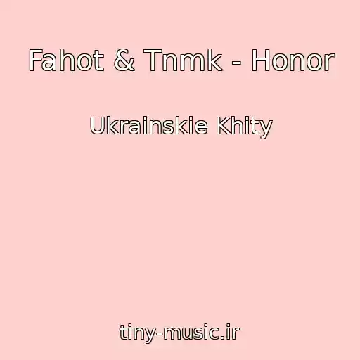 کاور آهنگ Fahot & Tnmk - Honor از Ukrainskie Khity