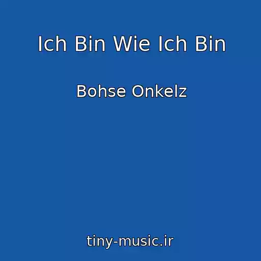 کاور آهنگ Ich Bin Wie Ich Bin از Bohse Onkelz