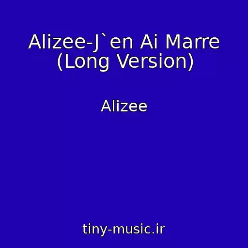 کاور آهنگ Alizee-J`en Ai Marre (Long Version) از Alizee