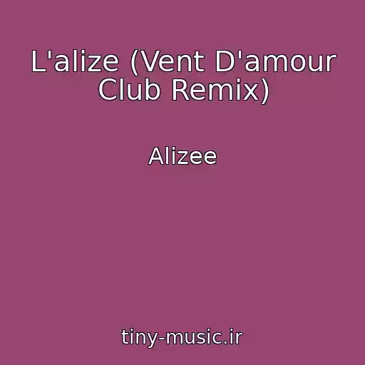 کاور آهنگ L'alize (Vent D'amour Club Remix) از Alizee