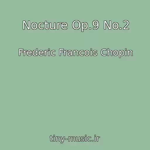 کاور آهنگ Nocture Op.9 No.2 از Frederic Francois Chopin