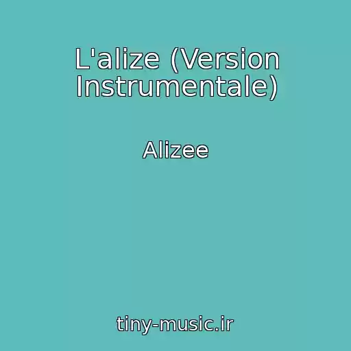 کاور آهنگ L'alize (Version Instrumentale) از Alizee