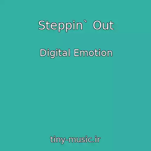 کاور آهنگ Steppin` Out از Digital Emotion