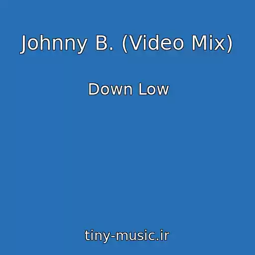 کاور آهنگ Johnny B. (Video Mix) از Down Low