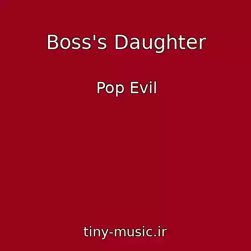 کاور آهنگ Boss's Daughter از Pop Evil