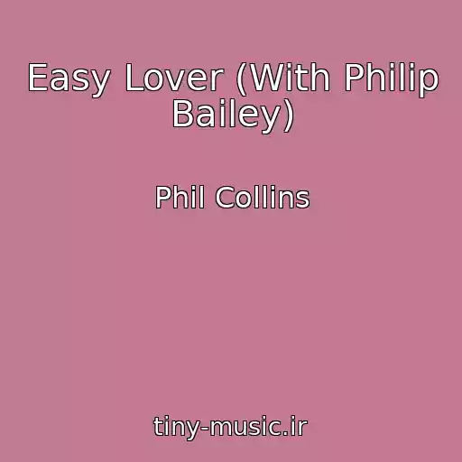 کاور آهنگ Easy Lover (With Philip Bailey) از Phil Collins