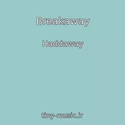 کاور آهنگ Breakaway از Haddaway