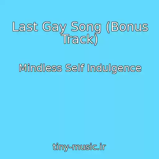 کاور آهنگ Last Gay Song (Bonus Track) از Mindless Self Indulgence