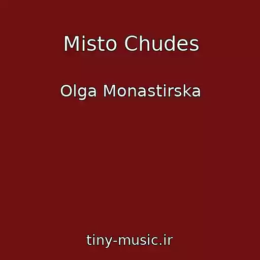 کاور آهنگ Mіsto Chudes از Olga Monastirska