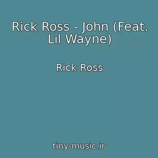 کاور آهنگ Rick Ross - John (Feat. Lil Wayne) از Rick Ross