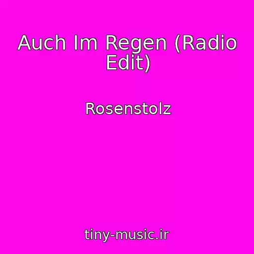 کاور آهنگ Auch Im Regen (Radio Edit) از Rosenstolz