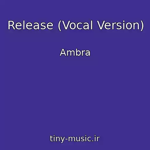 کاور آهنگ Release (Vocal Version) از Ambra