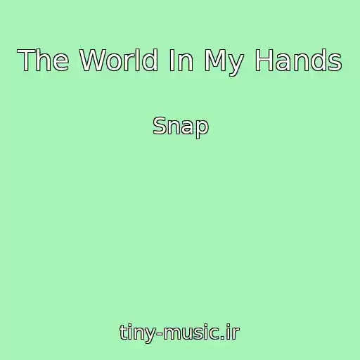 کاور آهنگ The World In My Hands از Snap