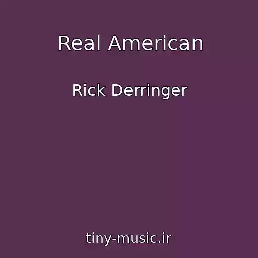 کاور آهنگ Real American از Rick Derringer