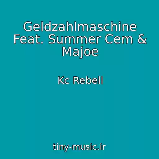 کاور آهنگ Geldzahlmaschine Feat. Summer Cem & Majoe از Kc Rebell