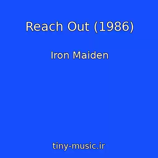 کاور آهنگ Reach Out (1986) از Iron Maiden
