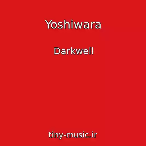 کاور آهنگ Yoshiwara از Darkwell