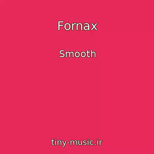 کاور آهنگ Fornax از Smooth