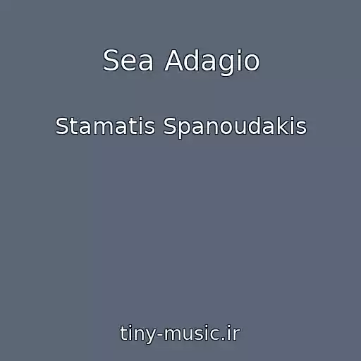کاور آهنگ Sea Adagio از Stamatis Spanoudakis