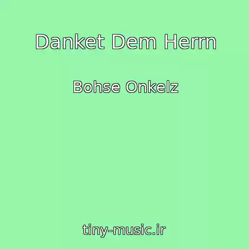 کاور آهنگ Danket Dem Herrn از Bohse Onkelz