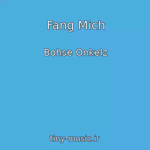 کاور آهنگ Fang Mich از Bohse Onkelz