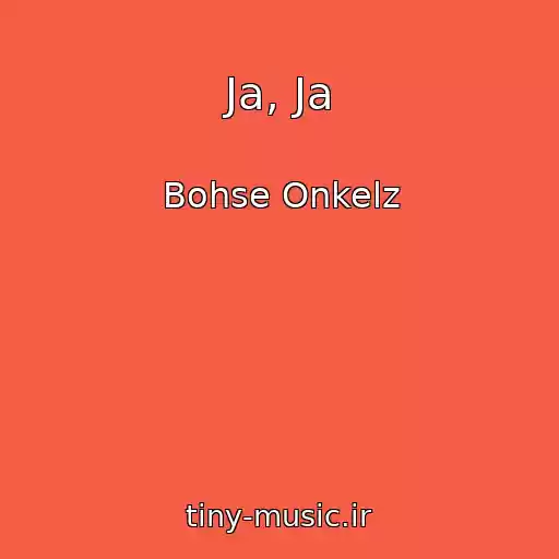 کاور آهنگ Ja, Ja از Bohse Onkelz
