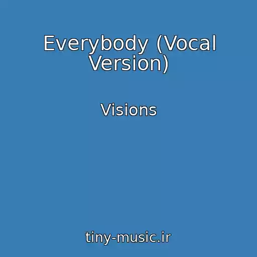 کاور آهنگ Everybody (Vocal Version) از Visions