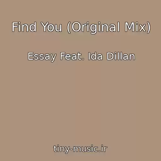 کاور آهنگ Find You (Original Mix) از Essay Feat. Ida Dillan