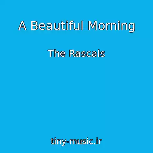 کاور آهنگ A Beautiful Morning از The Rascals