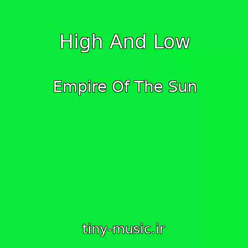 کاور آهنگ High And Low از Empire Of The Sun