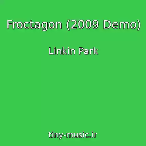 کاور آهنگ Froctagon (2009 Demo) از Linkin Park