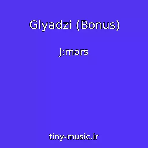 کاور آهنگ Glyadzi (Bonus) از J:mors