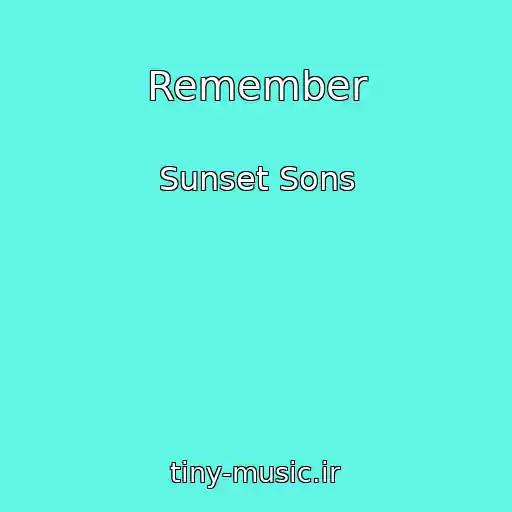 کاور آهنگ Remember از Sunset Sons