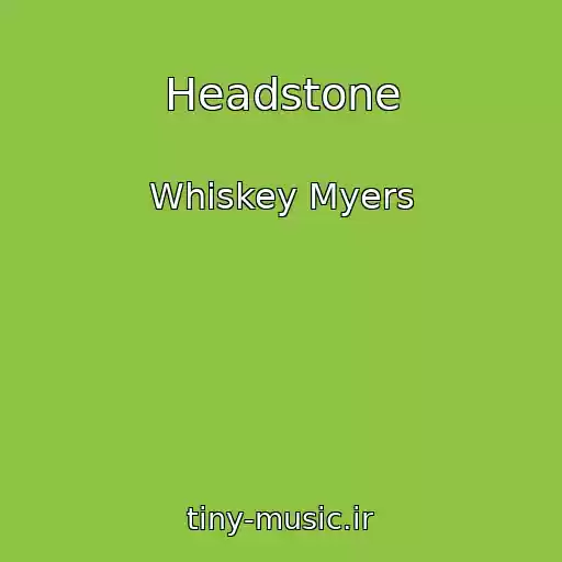 کاور آهنگ Headstone از Whiskey Myers