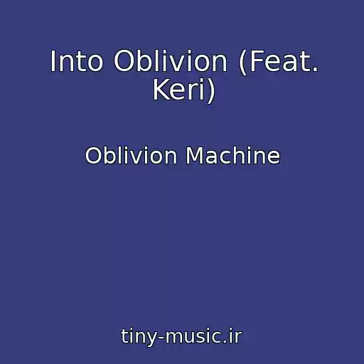 کاور آهنگ Into Oblivion (Feat. Keri) از Oblivion Machine