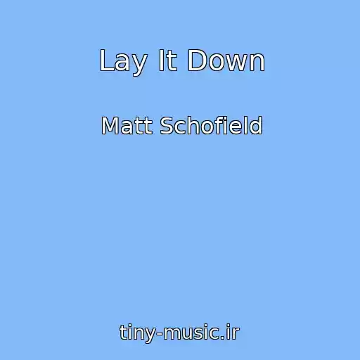 کاور آهنگ Lay It Down از Matt Schofield
