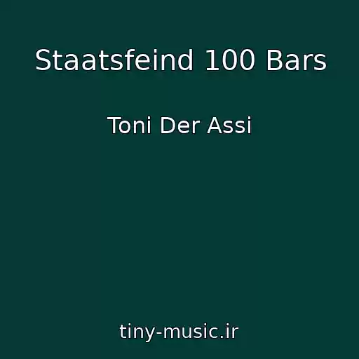 کاور آهنگ Staatsfeind 100 Bars از Toni Der Assi